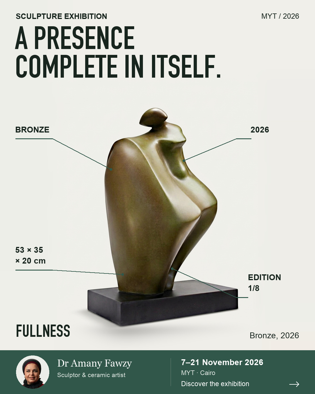Fullness exhibition poster. A PRESENCE COMPLETE IN ITSELF.
